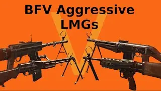 Final Meta: Battlefield V Aggressive LMGs