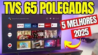 Qual MELHOR SMART TV 65 POLEGADAS 4K 2025? ✅ [Top 5 Custo Benefício!!]