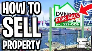 How To Sell Property In GTA 5 Online (Mansions/Houses/Apartments/Businesses) - Full Guide