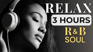 🌙 Relax R&B Soul &mdash; Night Grooves for Study, Work & Me-Time (Male/Female Solos) | Nice & Slow #127