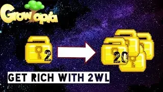 Growtopia How to get rich with 2wl #1