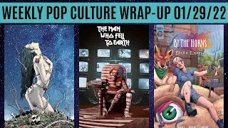 Weekly Pop Culture Wrap-Up 01/29/22