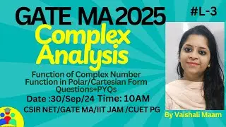 Complex Analysis detail course|GATE 25 maths crash course|By vaishali maam