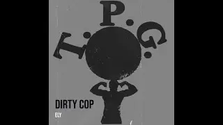 Dirty cop. ELY (official audio)