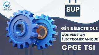 Cours Conversion &Eacute;lectrom&eacute;canique | G&eacute;nie &Eacute;lectrique CPGE Sup TSI