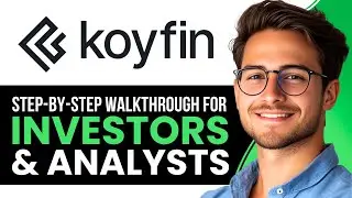 How to Use Koyfin | Step-by-Step Walkthrough for Investors & Analysts