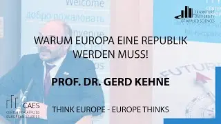 Europas Zukunft – Warum Europa eine Republik werden muss! Gegenrede von Prof. Dr. Gerd Kehne