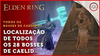 Elden Ring, A localiza&ccedil;&atilde;o de todos os 28 BOSSES em Caelid #1 | super-Dica