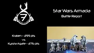Star Wars Armada - Kraken vs Kyrsta Agate - 400pt Battle Report