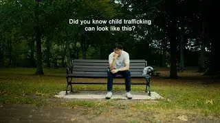 PSA: Homeless Youth Are Vulnerable to Trafficking
