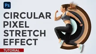 How to Create an Circular Pixel Stretch Effect