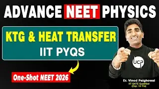 KTG & Heat Transfer | Lecture 13 | NEET 2026 IIT Physics Numerical | | Er. VK Sir | #heattransfer