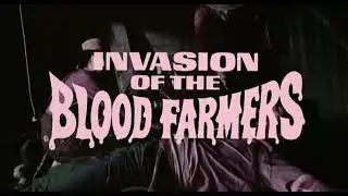 Invasion Of The Blood Farmers Trailer