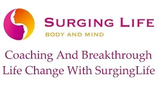 Coaching And Breakthrough Life Change With SurgingLife And Stephen Frost