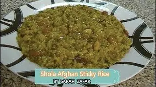 Shola { Simply Afghan Sticky Rice Cuisine}