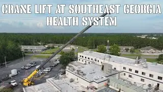 Crane Work at Southeast Georgia Health System &ndash; Camden Campus