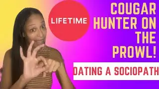 Cougars Beware -Dating a Sociopath | Lifetime Movie Recap and Roast