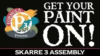 Get Your Paint On - Skarre 3 Assembly