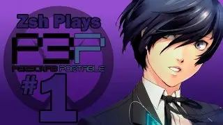 Zsh Plays Persona 3 {Episode 1} - The 2nd Amendment
