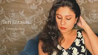 Teri justajoo (Saawarein) - Cover by Diya