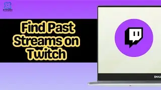 How to Find Past Streams on Twitch