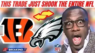 LEAGUE SHOCKER: EAGLES and BENGALS agree HEAVY TRADE &mdash; Philly erupts | Eagles News