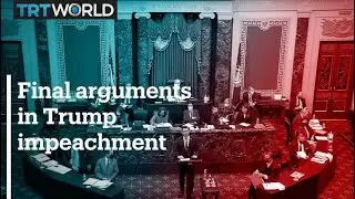 Prosecutors wrap up final arguments in Trump impeachment trial