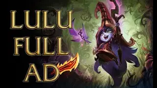 Lulu AD - TOP DAMAGE en la partida - LOL - El Jota