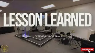 Lesson Learned // Weekend Vlog Ep. 6 // @brotherwilltorres