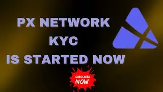 🔥 PX Network KYC Is Finally Live! Here&rsquo;s What You MUST Know 😱🚀