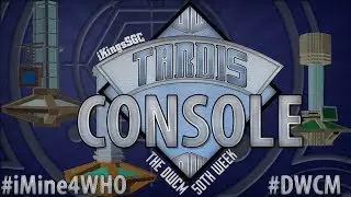 TARDIS Consoles: Model Showcase - DWCM 50th Week - #iMine4WHO #DWCM