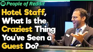 What Is the Craziest Thing a Guest Did at a Hotel? | People Stories #739