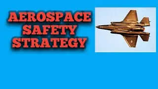 AEROSPACE SAFETY STRATEGY /SAFETY OF AIRFORCE