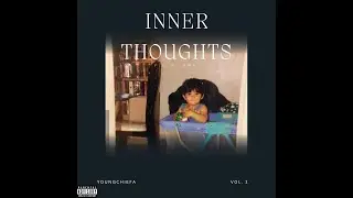 InnerThoughts x YoungChiefa