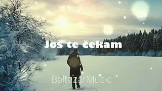 Baltazar Music - JOŠ TE ČEKAM (Novo 2025 | Official Audio | Autor: Baltazar Music)