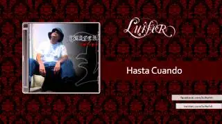 Luifer - Hasta Cuando ft. Nomodico & Nam - D