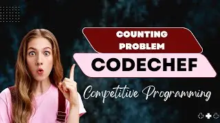 Counting Problem || COUNTP || START67 || CODECHEF || CP Guide
