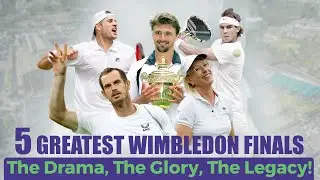 5 Greatest Wimbledon Finals - Epic Tennis GOAT Moments