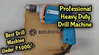 BuildSkill 10MM Heavy Duty Drill Machine Review | Best Drill Machine Under ₹1000 For Home Use