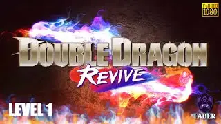 Double Dragon Revive First Round Gameplay