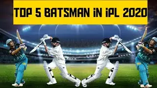 top 5 batsman in ipl 2020 || tech guru boy