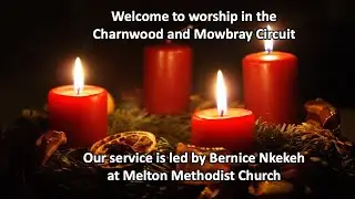 Charnwood and Mowbray Methodist Circuit Worship 14th December 2025