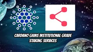 Cardano(ADA) gains institutional grade staking services