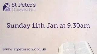 St Peter's Church - Sunday 11th January - 9.30am
