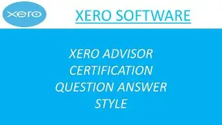 Xero certification questions and answers style | Xero advisor certification process