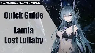 Punishing Gray Raven - Quick Guide Lamia Lost Lullaby [Deutsch]
