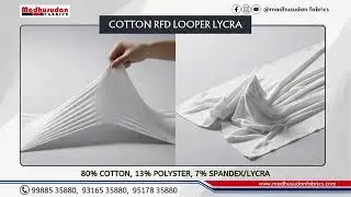 Cotton Poly Looper Lycra RFD Fabric | Achieve Denim Looks After Dyeing/Washing | Madhusudan Fabrics