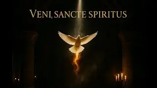 Veni Sancte Spiritus &ndash; Gregorian Chant Prayer for Pentecost (Latin Version)