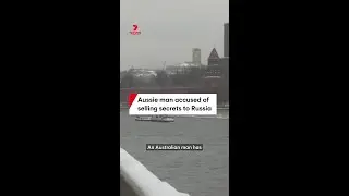 Aussie man accused of selling secrets to Russia