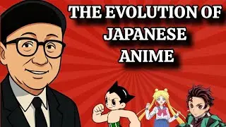 The Evolution of Japanese Anime | How Anime Changed Forever